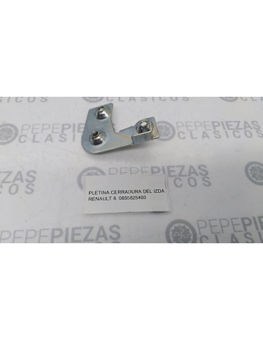 Pletina cerradura delantera izquierda Renault 8. Renault 0855825400.